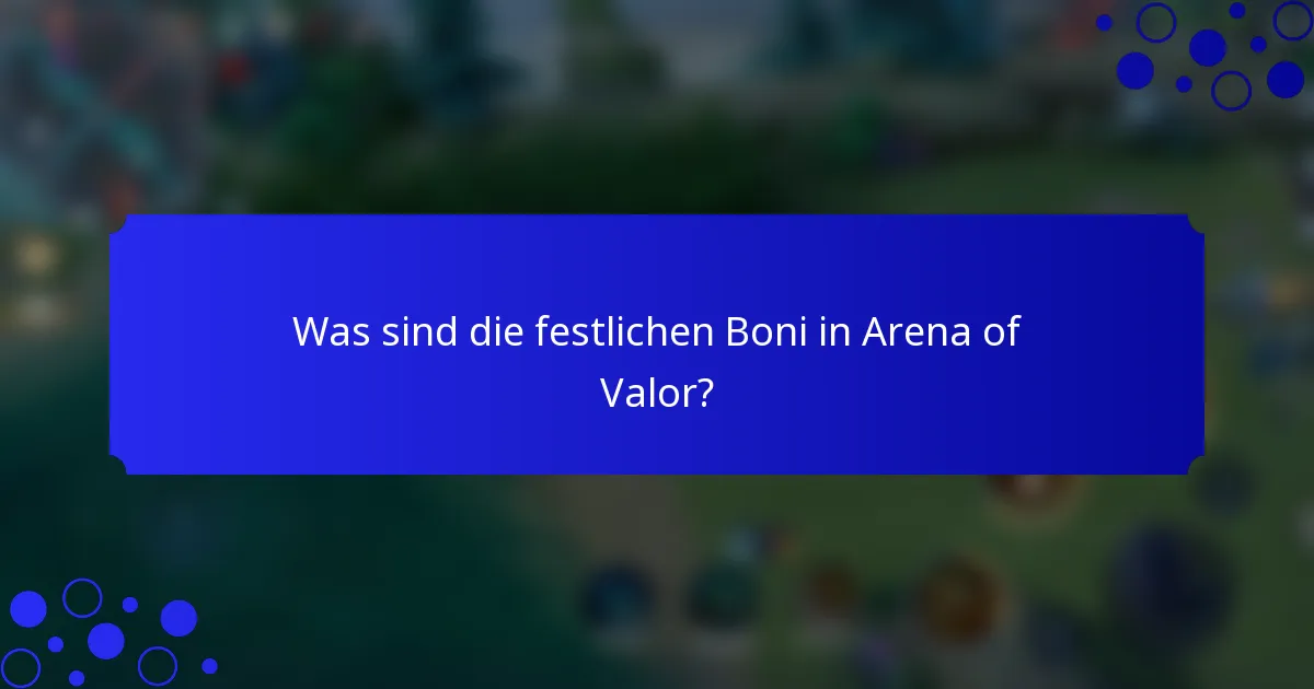 Was sind die festlichen Boni in Arena of Valor?