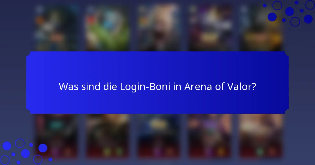 Was sind die Login-Boni in Arena of Valor?