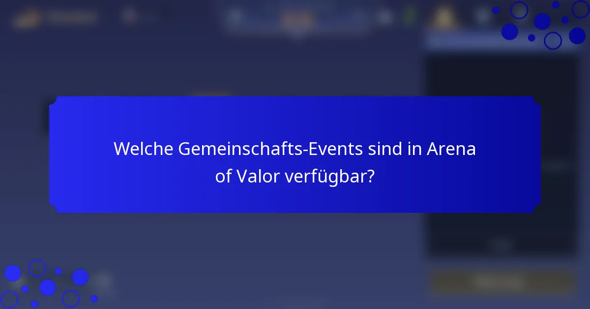 Welche Gemeinschafts-Events sind in Arena of Valor verfügbar?