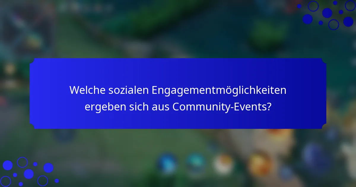 Welche sozialen Engagementmöglichkeiten ergeben sich aus Community-Events?