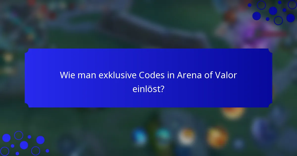 Wie man exklusive Codes in Arena of Valor einlöst?